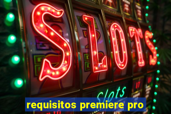 requisitos premiere pro